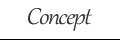 Concept
